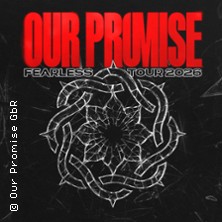 Our Promise - Fearless Tour 2026 07.11.2026 Im Wizemann Stuttgart