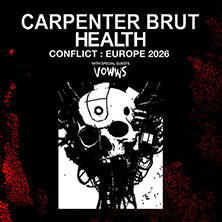 Carpenter Brut X Health + Chat Pile + Sierra Veins 11.08.2026 Arena Wien Open Air