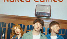 Naked Cameo - Phase To Phase Tour 2026 /Support: Joe Traxler
