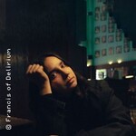 Francis of Delirium - and Friends